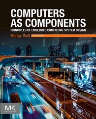 Computers as Components: Principles of Embedded Computing System Design 5th edition kaina ir informacija | Ekonomikos knygos | pigu.lt