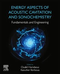 Energy Aspects of Acoustic Cavitation and Sonochemistry: Fundamentals and Engineering цена и информация | Книги по социальным наукам | pigu.lt