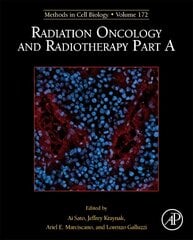 Radiation Oncology and Radiotherapy, Part A, Volume 172 kaina ir informacija | Enciklopedijos ir žinynai | pigu.lt