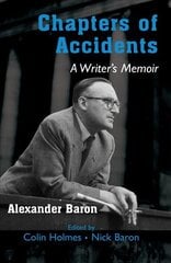 Chapters of Accidents: A Writer's Memoir kaina ir informacija | Biografijos, autobiografijos, memuarai | pigu.lt