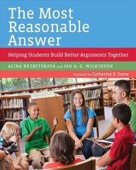 Most Reasonable Answer: Helping Students Build Better Arguments Together kaina ir informacija | Socialinių mokslų knygos | pigu.lt