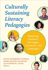Culturally Sustaining Literacy Pedagogies: Honoring Students' Heritages, Literacies, and Languages kaina ir informacija | Užsienio kalbos mokomoji medžiaga | pigu.lt