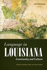 Language in Louisiana: Community and Culture цена и информация | Книги по социальным наукам | pigu.lt