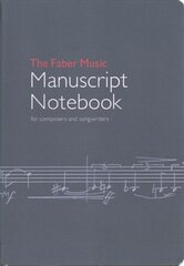 Faber Music Manuscript Notebook: for composers and songwriters цена и информация | Книги об искусстве | pigu.lt