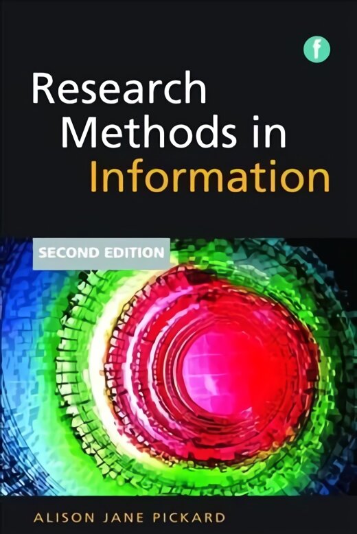 Research Methods in Information 2nd edition kaina ir informacija | Enciklopedijos ir žinynai | pigu.lt