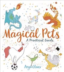 Magical Pets: A Practical Guide kaina ir informacija | Knygos mažiesiems | pigu.lt