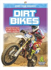 Start Your Engines!: Dirt Bikes kaina ir informacija | Knygos paaugliams ir jaunimui | pigu.lt