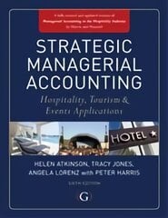 Strategic Managerial Accounting: Hospitality, Tourism & Events Applications Revised ed. kaina ir informacija | Ekonomikos knygos | pigu.lt