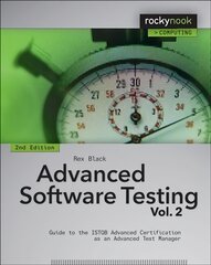 Advanced Software Testing V 2. 2e: Guide to the Istqb Advanced Certification as an Advanced Test Manager 2nd Revised edition, Volume 2 kaina ir informacija | Ekonomikos knygos | pigu.lt