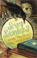 Scary Stories 3: More Tales to Chill Your Bones цена и информация | Книги для подростков и молодежи | pigu.lt