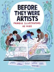 Before They Were Artists: Famous Illustrators As Kids kaina ir informacija | Knygos paaugliams ir jaunimui | pigu.lt