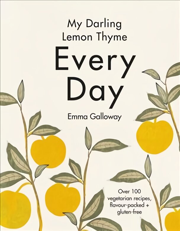 My Darling Lemon Thyme: Every Day kaina ir informacija | Receptų knygos | pigu.lt
