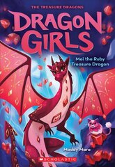Mei the Ruby Treasure Dragon (Dragon Girls #4): Volume 4 цена и информация | Книги для подростков и молодежи | pigu.lt