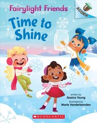 Time to Shine: An Acorn Book (Fairylight Friends #2): Volume 2 kaina ir informacija | Knygos paaugliams ir jaunimui | pigu.lt
