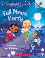 Full Moon Party: An Acorn Book (Fairylight Friends #3): Volume 3 kaina ir informacija | Knygos paaugliams ir jaunimui | pigu.lt