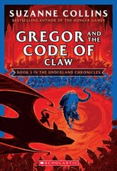 Gregor and the Code of Claw (the Underland Chronicles #5: New Edition): Volume 5 цена и информация | Книги для подростков  | pigu.lt