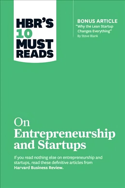 HBR's 10 Must Reads on Entrepreneurship and Startups featuring Bonus Article Why the Lean Startup Changes Everything by Steve Blank kaina ir informacija | Ekonomikos knygos | pigu.lt