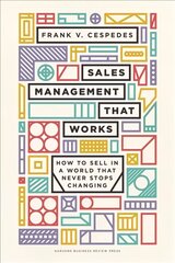 Sales Management That Works: How to Sell in a World that Never Stops Changing kaina ir informacija | Ekonomikos knygos | pigu.lt