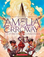 Amelia Erroway: Castaway Commander: A Graphic Novel: Castaway Commander kaina ir informacija | Knygos paaugliams ir jaunimui | pigu.lt