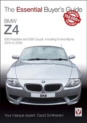 BMW Z4: E85 Roadster and E86 Coupe including M and Alpina 2003 to 2009 цена и информация | Самоучители | pigu.lt