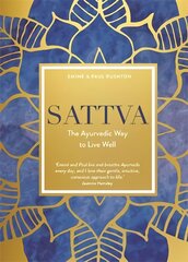 Sattva: The Ayurvedic Way to Live Well kaina ir informacija | Saviugdos knygos | pigu.lt