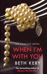 When I'm With You Complete Novel (Because You Are Mine Series #2): The Complete Novel цена и информация | Фантастика, фэнтези | pigu.lt