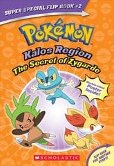 Secret of Zygarde / A Legendary Truth (Pokemon Super Special Flip Book) kaina ir informacija | Knygos mažiesiems | pigu.lt