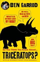 So You Think You Know About Triceratops? цена и информация | Книги для подростков  | pigu.lt