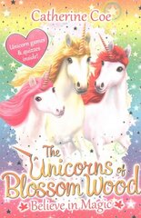 Unicorns of Blossom Wood: Believe in Magic, 1 цена и информация | Книги для подростков и молодежи | pigu.lt