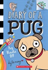 Pug Blasts Off: A Branches Book (Diary of a Pug #1): Volume 1 цена и информация | Книги для подростков и молодежи | pigu.lt