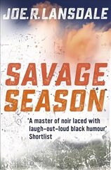 Savage Season: Hap and Leonard Book 1 цена и информация | Fantastinės, mistinės knygos | pigu.lt
