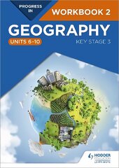 Progress in Geography: Key Stage 3 Workbook 2 (Units 6-10) kaina ir informacija | Knygos paaugliams ir jaunimui | pigu.lt