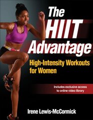 HIIT Advantage: High-Intensity Workouts for Women цена и информация | Книги о питании и здоровом образе жизни | pigu.lt