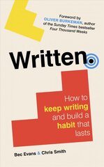 Written: how to keep writing and build a habit that lasts kaina ir informacija | Užsienio kalbos mokomoji medžiaga | pigu.lt