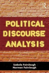 Political Discourse Analysis: A Method for Advanced Students kaina ir informacija | Socialinių mokslų knygos | pigu.lt
