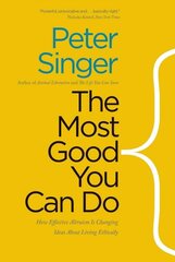 Most Good You Can Do: How Effective Altruism Is Changing Ideas About Living Ethically kaina ir informacija | Istorinės knygos | pigu.lt