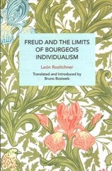 Freud and the Limits of Bourgeois Individualism kaina ir informacija | Socialinių mokslų knygos | pigu.lt