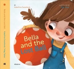 Bella and the Lost Ball kaina ir informacija | Knygos mažiesiems | pigu.lt