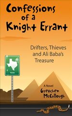 Confessions of a Knight Errant: Drifters, Thieves, and Ali Baba's Treasure kaina ir informacija | Fantastinės, mistinės knygos | pigu.lt
