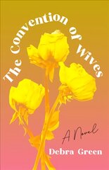 Convention of Wives: A Novel цена и информация | Фантастика, фэнтези | pigu.lt