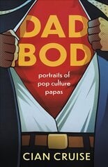 Dad Bod: Portraits of Pop Culture Papas kaina ir informacija | Saviugdos knygos | pigu.lt