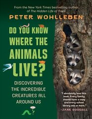 Do You Know Where the Animals Live?: Discovering the Incredible Creatures All Around Us kaina ir informacija | Knygos paaugliams ir jaunimui | pigu.lt