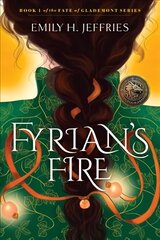 Fyrian's Fire: The Fate of Glademont kaina ir informacija | Knygos paaugliams ir jaunimui | pigu.lt