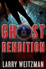 Ghost Rendition: An Action-Packed CIA Techno-Thriller Full of Guns, Gadgets and White Knuckle Gripping Suspense цена и информация | Фантастика, фэнтези | pigu.lt