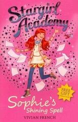 Stargirl Academy 3: Sophie's Shining Spell: Sophie's Shining Spell kaina ir informacija | Knygos paaugliams ir jaunimui | pigu.lt