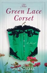 Green Lace Corset: A Novel цена и информация | Фантастика, фэнтези | pigu.lt