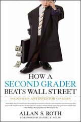 How a Second Grader Beats Wall Street - Golden Rules Any Investor Can Learn: Golden Rules Any Investor Can Learn цена и информация | Книги по экономике | pigu.lt