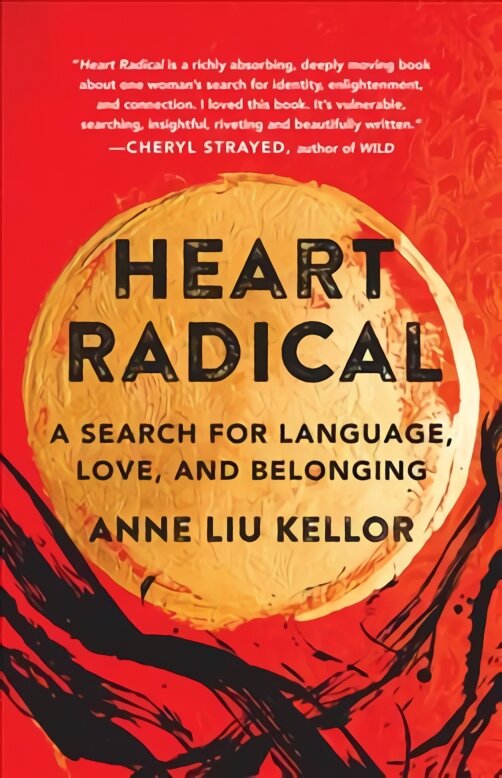 Heart Radical: A Search for Language, Love, and Belonging kaina ir informacija | Biografijos, autobiografijos, memuarai | pigu.lt