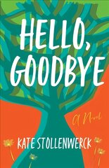 Hello, Goodbye: A Novel kaina ir informacija | Knygos paaugliams ir jaunimui | pigu.lt