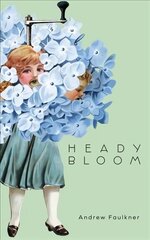 Heady Bloom kaina ir informacija | Poezija | pigu.lt